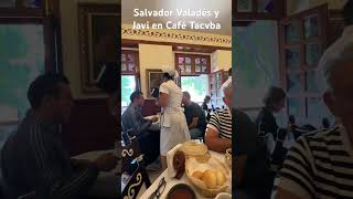 Nuestro gran amigo Salvador Valadés desayunando con Javi y un servidor en el Café Tacuba CDMX [upl. by Eetnom443]