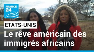 Le rêve américain des immigrés africains • FRANCE 24 [upl. by Balch584]