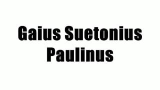 Gaius Suetonius Paulinus [upl. by Timi]