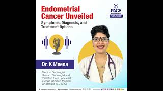 Endometrial Cancer Unveiled Symptoms Diagnosis and Treatment Options  Dr K Meena [upl. by Schug630]