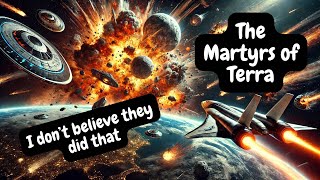 The Tragic Martyrs of Terra A SciFi Tale [upl. by Ahtenek794]