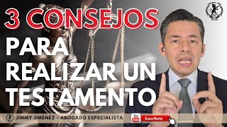 3 CONSEJOS AL REALIZAR UN TESTAMENTO DE HERENCIA  Jimmy Jiménez  Abogados de Familia [upl. by Nedloh639]