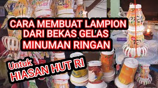 CARA MEMBUAT LAMPION DARI BEKAS GELAS MINUMAN RINGANcheppicepi5279 [upl. by Meta894]