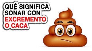 Soñar con Heces Mías 💩 ¿Qué significa soñar con excremento o caca [upl. by Akkimat]