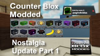 Counter Blox  Modded New Nostalgia Update Showcase [upl. by Ycrem921]