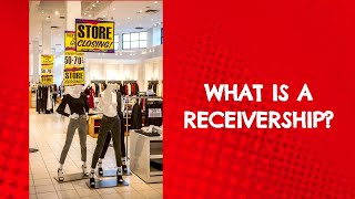 What Is A Receivership What Does A Receivership Mean [upl. by Yhtomot]