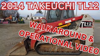 2014 Takeuchi TL12 Skid Steer Walk Around amp Operational Video 29900 [upl. by Asirrak281]