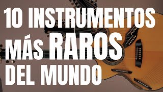 Los 10 instrumentos más RAROS del mundo ¿cómo funcionan  Pablo Abarca [upl. by Eimerej]