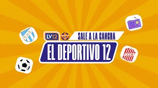 📻EN VIVO EL DEPORTIVO 12  LV12 [upl. by Kenzi]