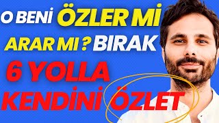 ESKİ SEVGİLİNİN ÖZLEMESİYLE ARAMASIYLA UĞRAŞMA ŞU 6 YOLLA BIRAK KENDİNİ ÖZLET  Seni Aramasını Sağla [upl. by Eanehs]