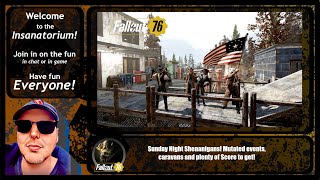 Fallout76 Season 18 Sunday Night Shenanigans Mutated events caravans and plenty of Score to get [upl. by Wonacott]