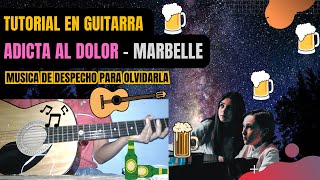 Cómo tocar ADICTA AL DOLOR  MARBELLE en la GUITARRA《》Tutorial Guitarra MÚSICA RANCHERA de DESPECHO [upl. by Siladnerb]