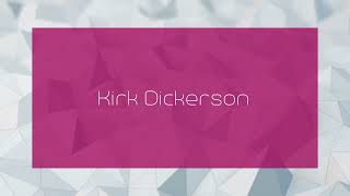 Kirk Dickerson  appearance [upl. by Ynohtnanhoj93]