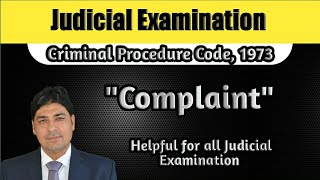 Definition of Complaint  Lecture Series on Judicial Examination  CrPC Part 4 [upl. by Ttelrats]