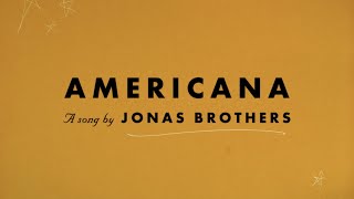 Jonas Brothers  Americana Official Lyric Video [upl. by Galer508]