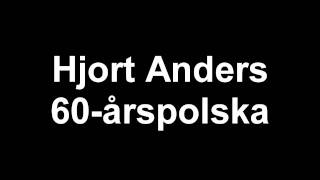 Hjort Anders 60årspolska [upl. by Dilahk]