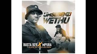 Busta 929 amp Mpura  Umsebenzi Wethu feat Mr JazziQ Zuma Lady Du amp Reece Madlisa [upl. by Rayburn]