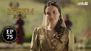 Kosem Sultan  Episode 75  Turkish Drama  Urdu Dubbing  Urdu1 TV  20 January 2021 [upl. by Brey720]