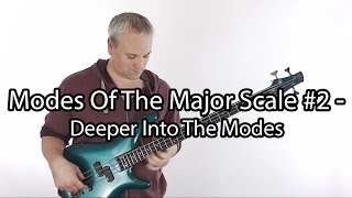 Modes For Bass Guitar Part 2  Deeper into the Modes [upl. by Simmonds]