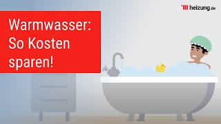 Warmwasser – Kosten und Energie sparen [upl. by Loftis]