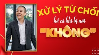 Cách XỬ LÝ MỌI LỜI TỪ CHỐI trong bán hàng kể cả khi họ nói quotKHÔNGquot  Master Anh Đức [upl. by Dahlstrom]