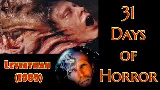 Leviathan 1989  31 Days of Horror  Movie Review [upl. by Joellyn]