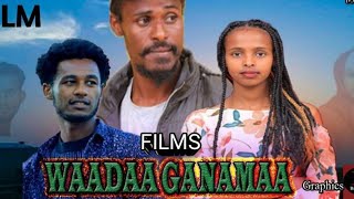 WAADAA GANAMAA FIILMII AFAAN OROMOO HAARAA New Afan Oromo Film Official Video  2024 [upl. by Cloutman586]