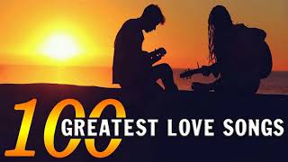 Most Beautiful Love Songs Collection  Top 100 Greatest Love Songs Of All Time [upl. by Adnamma]