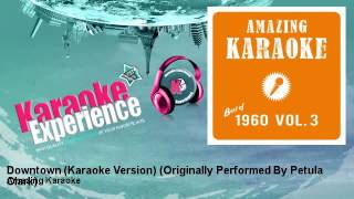 Amazing Karaoke  Downtown Karaoke Version  Originally Performed By Petula Clark [upl. by Anillehs]