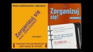 Zorganizuj się Poznaj czym jest prawdziwa organizacja czasu  Audiobook mp3 [upl. by Niamrahc]