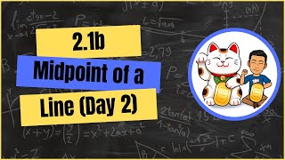 21b Midpoint of a Line Day 2 [upl. by Alrac]