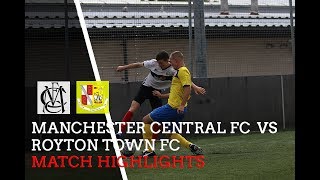 MATCH HIGHLIGHTS Manchester Central Vs Royton Town FC [upl. by Straus574]