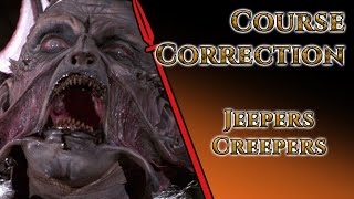 Course Correction Jeepers Creepers [upl. by Vaclava301]