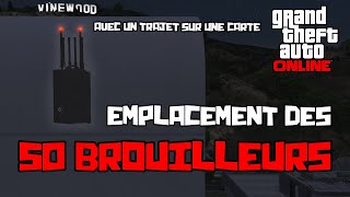 EMPLACEMENT DES 50 BROUILLEURS  Gta 5 Online MAP TRAJET [upl. by Lenoyl]