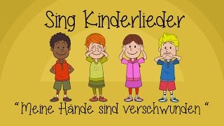 Meine Hände sind verschwunden  Kinderlieder zum Mitsingen  Sing Kinderlieder [upl. by Aeneus358]