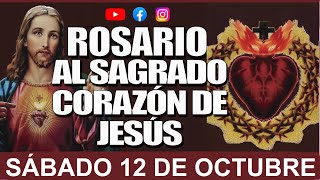 Rosario al Sagrado Corazón de Jesús SÁBADO 12 DE OCTUBRE SOLEMNIDAD SAGRADO CORAZÓN DE JESÚS [upl. by Anibor250]