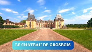 LE CHATEAU DE GROSBOIS  à BoissySaintLeger Ile de France un chateau splendide à decouvrir [upl. by Ring158]