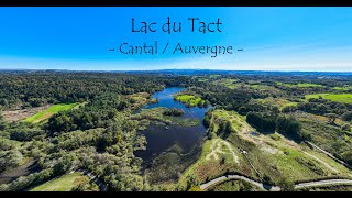 FCP Drone 4K  Lac du Tact  Cantal  Auvergne [upl. by Lindberg]