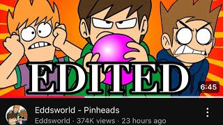 I edited “PINHEADS” from eddsworldVIDEO ISNT MINE BELONGS TOO eddsworld  ziggy [upl. by Adnahsor166]