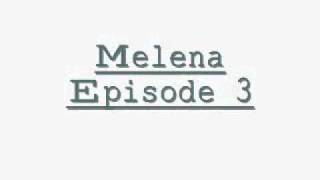 A Melena Story Ep 3 Rated R [upl. by Murphy]