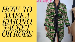 HOW TO MAKE A KIMONO JACKET OR ROBE [upl. by Ainotal]