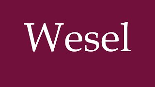 How to Pronounce Wesel Correctly in German [upl. by Darda]