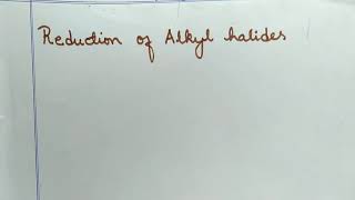 Reduction of Alkyl halides Method of preparation of Alkanes [upl. by Nifares]