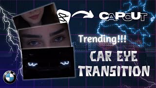 Car Eye Transition  Capcut Tutorial for bmw eye transition [upl. by Mair]