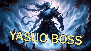 YASUO BECOMING THE FINAL BOSS  TheWanderingPro [upl. by Neiviv974]