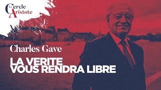 La vérité vous rendra libre I Charles Gave [upl. by Honey]