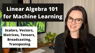 Scalars Vectors Matrices Tensors etc explained  Linear Algebra Basics for Machine Learning [upl. by Rolfe221]