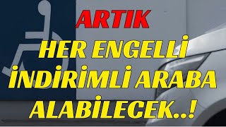 Her Engelli İndirimli Araba Alabilecek mi [upl. by Aerdno]