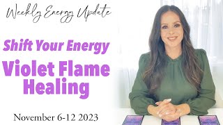 Shift Your Energy with the Violet Flame  ASCENSION ENERGY UPDATE November 612 2023 [upl. by Emmett]