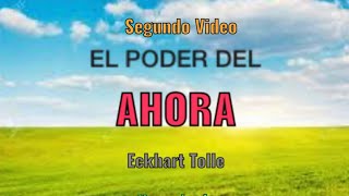 EL PODER DEL AHORA Audiolibro Segundo video [upl. by Kindig]